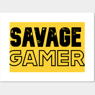 Savage Gamer Posters and Art